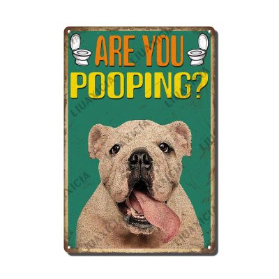 LIUAXICIA Vintage Metal Tin Signs Wall Decor are You Pooping Funny Dog Bathroom Metal Sign for Family The Bar Restaurant Cafe Bathroom Garage Office Arts Decor 8x12 inch-Tin Sign