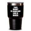 This Momy Is Dancing Like A Boss Tumbler Funny Gift Idea Family Present Insulated Cup With Lid Black 30 Oz view 1