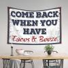 Tapestry for Walls Come Back When You Have Tacos and Booze Tapestry Tapestry Funny Bedroom Door Decorations (Size : 100X150CM) view 3