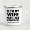 Designsify Gifts, I Love My Wife More Than Autograph Collecting, 12oz Camping Mug Stainless Steel Enamel Tea-Cup with Handle - for Birthday Anniversary Christmas Mothers Day Fathers Day Party view 3