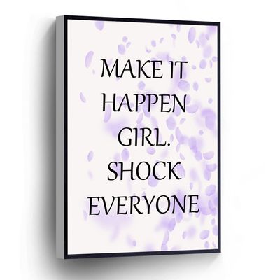 PUCHYUCT Make It Happen Girl Shock Everyone Canvas Wall Art Motivational Poster Purple Petals Prints Stretched And Framed Ready To Hang For Living Room,Bedroom,Classroom Etc (16" X 24")