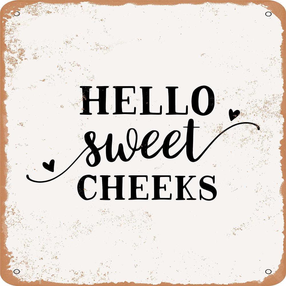 10 x 14 METAL SIGN - Hello Sweet Cheeks - 9 - Vintage Rusty Look