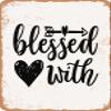 10 x 14 METAL SIGN - Blessed Wift - Vintage Rusty Look view 1