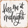 10 x 14 METAL SIGN - Kiss Me At Midnight - Vintage Rusty Look Sign view 1