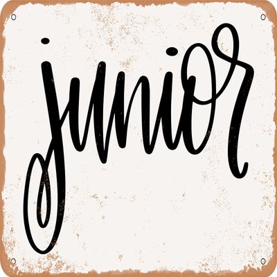 10 x 14 METAL SIGN - Junior - Vintage Rusty Look Sign