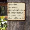ArogGeld Religious Saying Quotes Tin Sign There are Two Ways of Spreading Light to Be The Candle Metal Wall Art Decorative Wall Art Artistic Iron Painting for People Cave Farm Wall 15.2x15.2in view 2