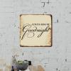 ArogGeld Always Kiss Me Goodnight Tin Sign Inspiring Quotes Saying Metal Tin Sign Decorative Wall Art Artistic Wall Decoration for Garage People Cave Shop Bar She Shed 15.2x15.2in view 3