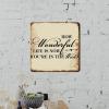 ArogGeld Metal Sign How Wonderful Life is Now You're in The World Aluminum Sign Positive Family Prayer Poster Wall Art Decor Artistic Wall Sign Decor for Bathroom Garden Home Decor Cafe 15.2x15.2in view 3