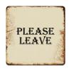 ArogGeld Religious Bible Scripture Tin Sign Please Leave Aluminum Metal Sign Home Sign Wall Decor Novelty Wall Sign Decor for Home Bar Pub Garage Road Man Cave She Shed 15.2x15.2in view 1