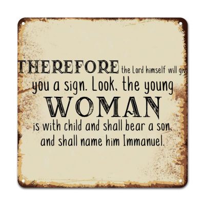 ArogGeld Therefore The Lord Himself Will Give You A Sign Metal Sign Inspiration Christian Quote Aluminum Sign Decorative Home Wall Art Novelty Plaque Sign Decor for Home Pub Bar Man Cave 10x10in