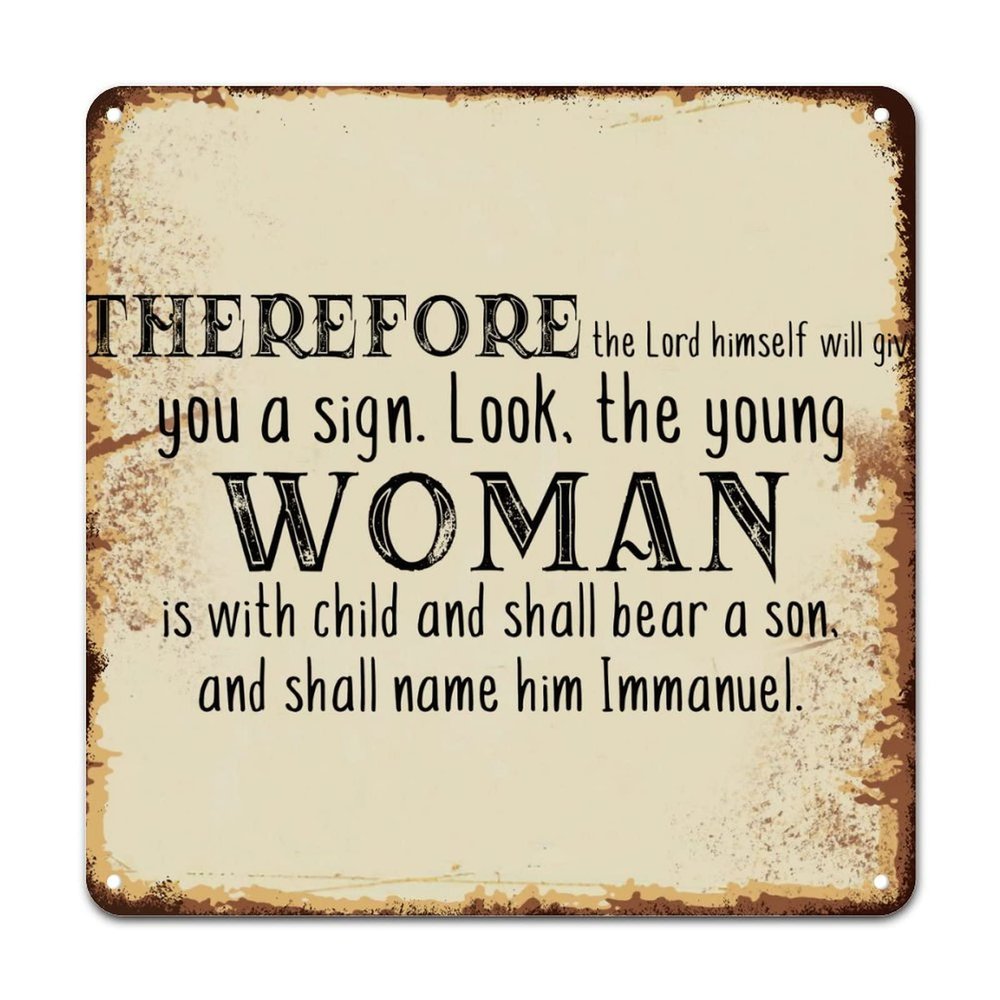 ArogGeld Therefore The Lord Himself Will Give You A Sign Metal Sign Inspiration Christian Quote Aluminum Sign Decorative Home Wall Art Novelty Plaque Sign Decor for Home Pub Bar Man Cave 10x10in