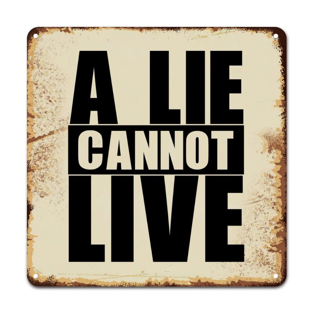 ArogGeld Tin Sign A Lie Cannot Live Aluminum Wall Art Inspired Saying Quotes Decorative Wall Art Funny Iron Painting for Home Bar Pub Garage Kitchen Decor Living Room She Shed 15.2x15.2in