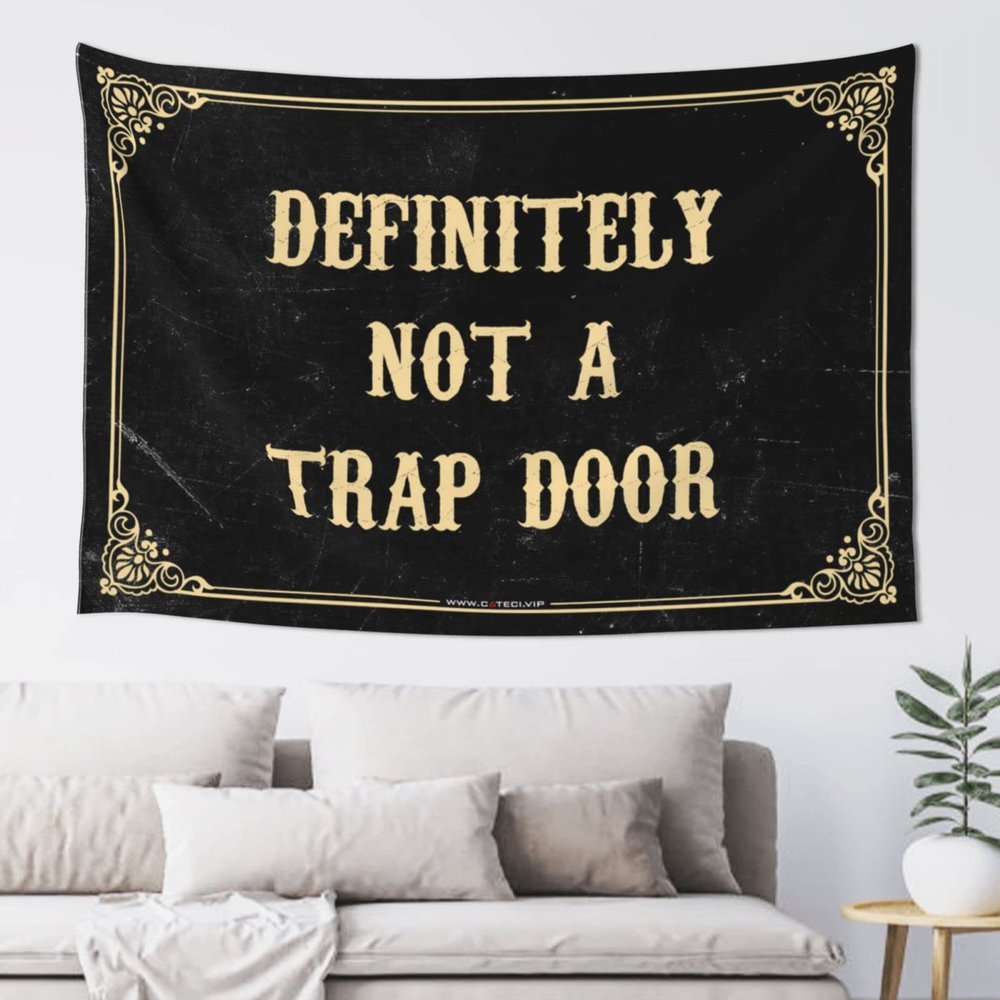 Man CABE Decor Definitely Not A Trap Door Tapestry Room Stuff Stuff for Boys Room (Size : 92X150CM)