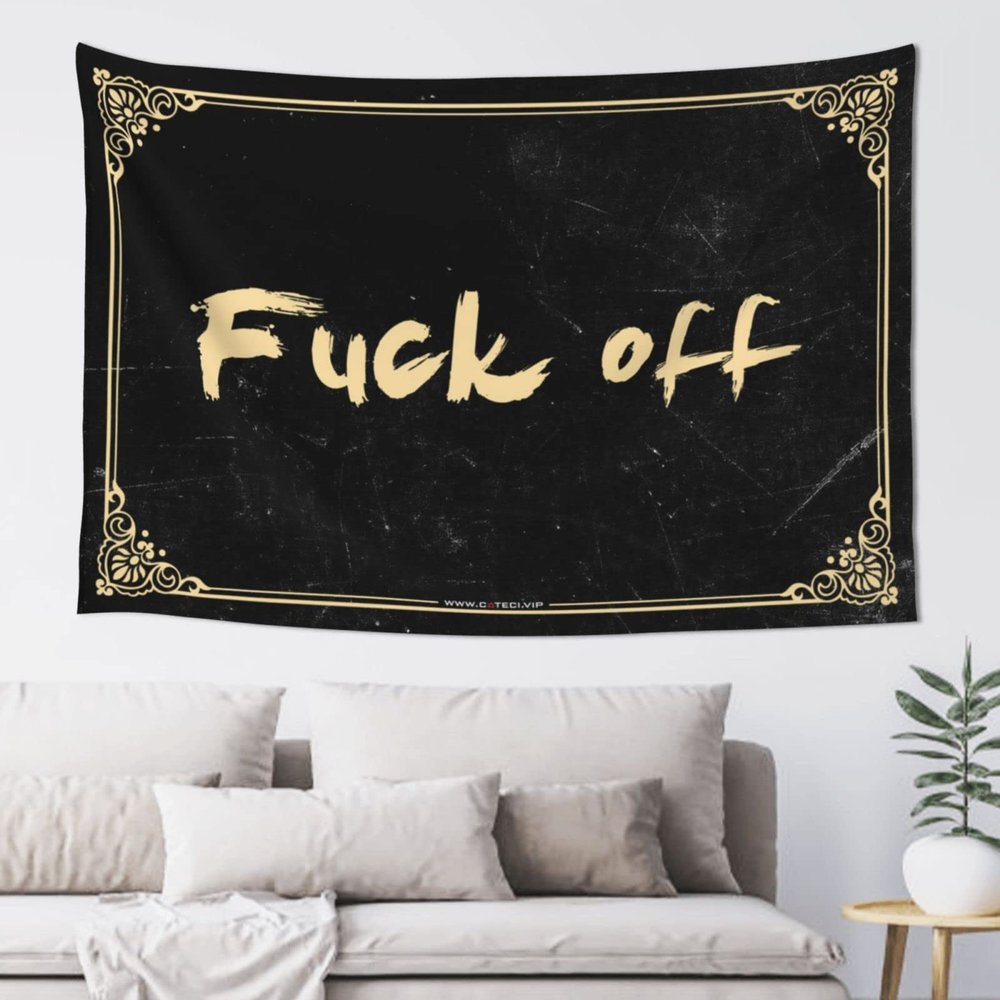 Garage Accessories for Man Cave f-k Off Tapestry Stuff for Boys Room Tapestry with Words (Size : 92X150CM)