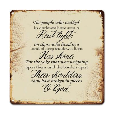 ArogGeld Inspiration Sayings Lettering Tin Sign The People Who Walked in Darkness Have Seen A Great Light Sign Home Wall Decoration Artistic Plaque Tin Sign for Music Bar Club Men's Cave 15.2x15.2in