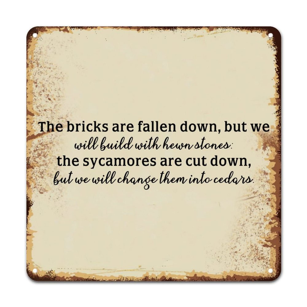 ArogGeld Inspiration Bible Scripture Metal Sign But We Will Build with Hewn Stones Metal Tin Sign Home Sign Wall Decor Funny Iron Painting for Home Cafe Pub Bar Shop Garage 15.2x15.2in