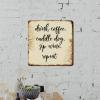 ArogGeld Tin Sign Drink Coffee Cuddle Dog Sip Wine Metal Wall Art Religious Words Letters Decorative Home Wall Art Abstract Wall Decoration for Home Gate Garden Bars Restaurants 15.2x15.2in view 3