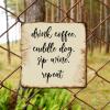 ArogGeld Tin Sign Drink Coffee Cuddle Dog Sip Wine Metal Wall Art Religious Words Letters Decorative Home Wall Art Abstract Wall Decoration for Home Gate Garden Bars Restaurants 15.2x15.2in view 4