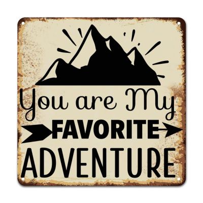 ArogGeld Motivational Christian Scripture Tin Sign You are My Favorite Adventure Metal Wall Art Wall Art Home Decor Modern Wall Sign Decor for Bar Pub Club Cafe Home Man Cave 15.2x15.2in