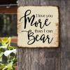 ArogGeld Metal Sign I Love You More Than I Can Bear Metal Wall Art Positive Family Quote Home Wall Decoration Classic Plaque Tin Sign for Restaurant Bar Pub Shop Road 10x10in view 2