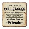 ArogGeld Metal Sign Chance Made Us Colleagues But The Fun Metal Tin Sign Religious Lettering Quotes Decorative Home Wall Art Unique Wall Plaque Poster for Bar Cafe Pub Garage Kitchen 15.2x15.2in view 1