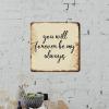ArogGeld Tin Sign You Will Forever Be My Always Metal Wall Art Motivational Bible Verse Decorative Home Wall Art Artistic Wall Sign Decor for Home Coffee Garage Bar Man Cave 15.2x15.2in view 3