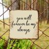 ArogGeld Tin Sign You Will Forever Be My Always Metal Wall Art Motivational Bible Verse Decorative Home Wall Art Artistic Wall Sign Decor for Home Coffee Garage Bar Man Cave 15.2x15.2in view 4