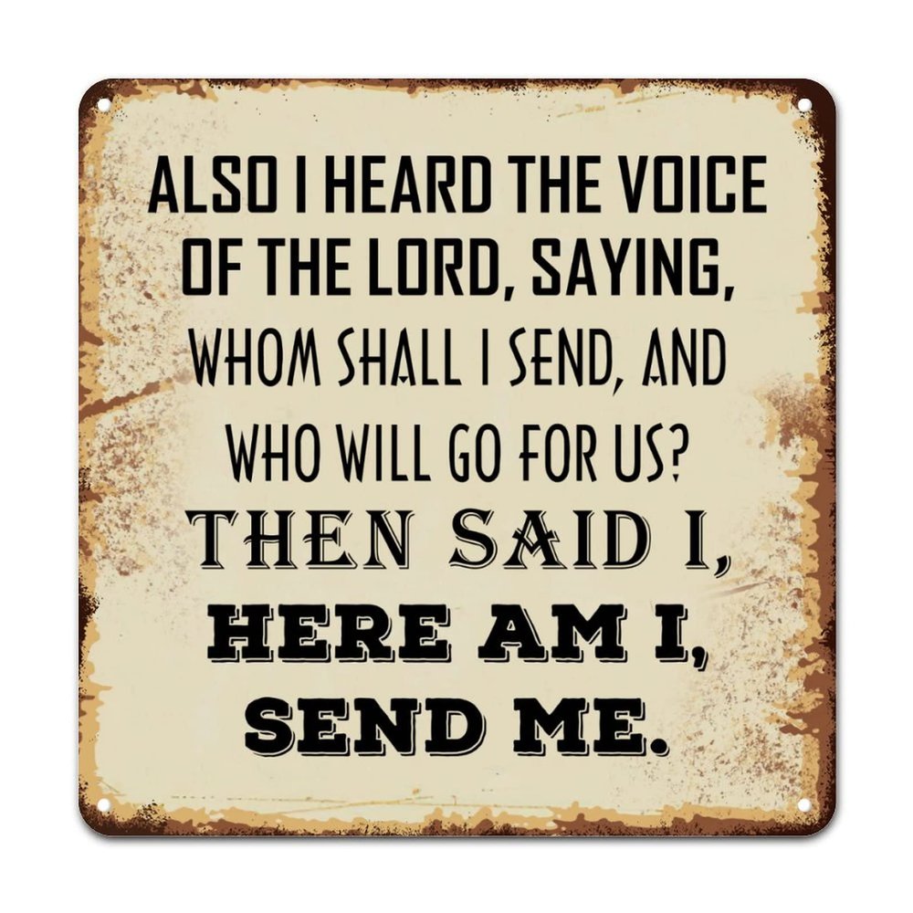ArogGeld Inspiration Family Phrase Tin Sign Also I Heard The Voice of The Lord Metal Wall Art Home Wall Decoration Artistic Wall Decoration for Home Kitchen Bar Room Garage 10x10in