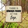 ArogGeld Inspirational Christian Scripture Tin Sign There is Always Room at The Top Aluminum Sign Home Sign Wall Decor Unique Wall Decoration for Bar Pub Club Cafe Home Man Cave 10x10in view 4