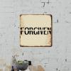 ArogGeld Metal Sign Forgiven Metal Wall Art Religious Saying Quote Home Wall Decoration Unique Wall Plaque Poster for Bar Pub Club Cafe Home Man Cave Living Room She Shed 10x10in view 3