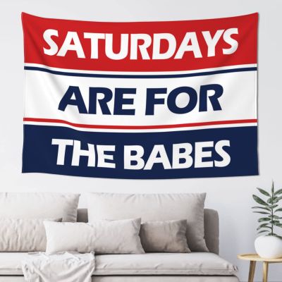 CakJuice Wall Tapestry Saturdays are for The Babes Tapestry Room Decore Wall Tapestry (Size : 100X150CM)