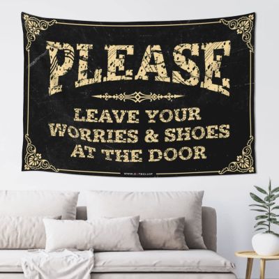 CakJuice Man Cave Decorations Please Leave Your Worries & Shoes at The Tapestry Bar Decor for Home Room Decorations (Size : 100X150CM)