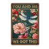 TSEZLOJH Metal Tin Sign You and Me We Got This Retro Metal Tin Sign for Home Gate Garden Bars Restaurants Cafes Office Store Pubs Club Sign Gift 8x12inch view 1