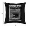 Awesome Detention Officer Profession Design Funny Job Title Worker Nutrition Facts Detention Officer Throw Pillow, 16x16, Multicolor view 4