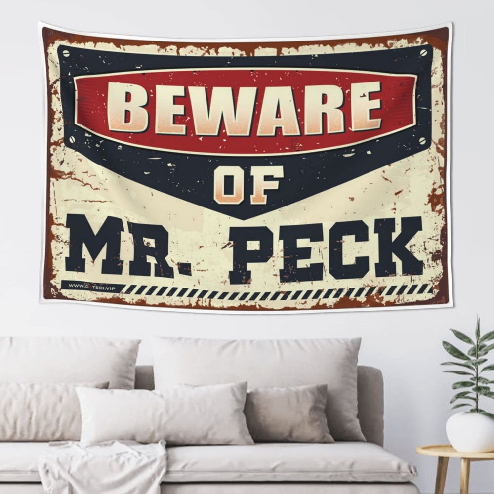 CakJuice Room Door Decor Beware of Mr. Peck Tapestry Tapestry Wall Art Man Cave Decorations (Size : 100X150CM)