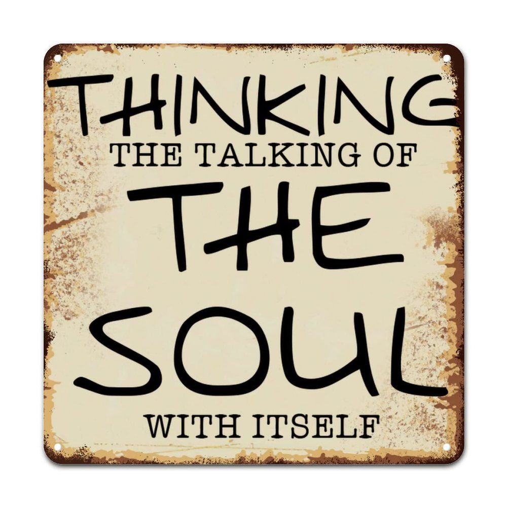ArogGeld Religious Literary Quote Tin Sign Thinking The Talking of The Soul with Itself Metal Tin Sign Home Sign Wall Decor Novelty Wall Decoration for Bar Pub Club Cafe Home Man Cave 10x10in