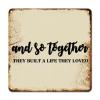 ArogGeld Metal Sign and So Together They Built A Life They Loved Metal Wall Art Spiritual Christian Saying Decorative Wall Art Novelty Metal Wall Decor for Outdoor Street Home Bar Club 15.2x15.2in view 1