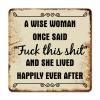 ArogGeld Spiritual Words Letters Metal Sign A Wise Woman Once Said Fuck This Shit Metal Tin Sign Decorative Wall Art Bright Wall Poster Decor for Bar Pub Shop Road Home Man Cave 15.2x15.2in view 1