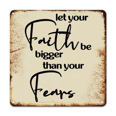 ArogGeld Let Your Faith Be Bigger Than Your Fears Tin Sign Distressed Heart Warming Metal Wall Art Home Sign Wall Decor Unique Metal Plaque Sign for Bars Home Beer Man Cave Garage 10x10in