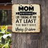 ArogGeld Spiritual Saying Quotes Metal Sign Mom No Matter What Life Throws at You Metal Tin Sign Decorative Home Wall Art Funny Wall Plaque Decor for Home Kitchen Cafe Home Road 15.2x15.2in view 2