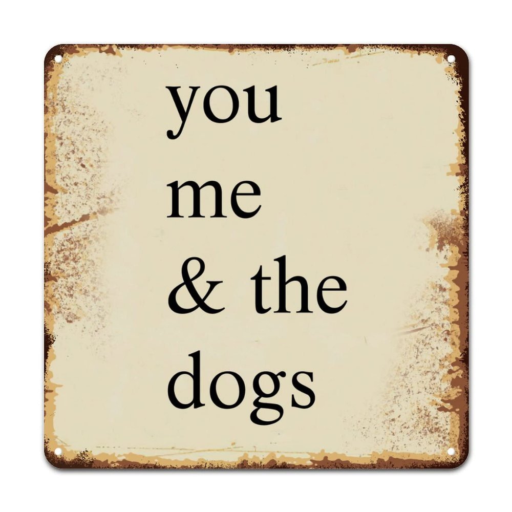 ArogGeld You Me & The Dogs Tin Sign Religious Heart Warming Metal Tin Sign Wall Art Home Decor Novelty Wall Art Decor for Pub Club Kitchen Man Cave Kitchen She Shed 10x10in