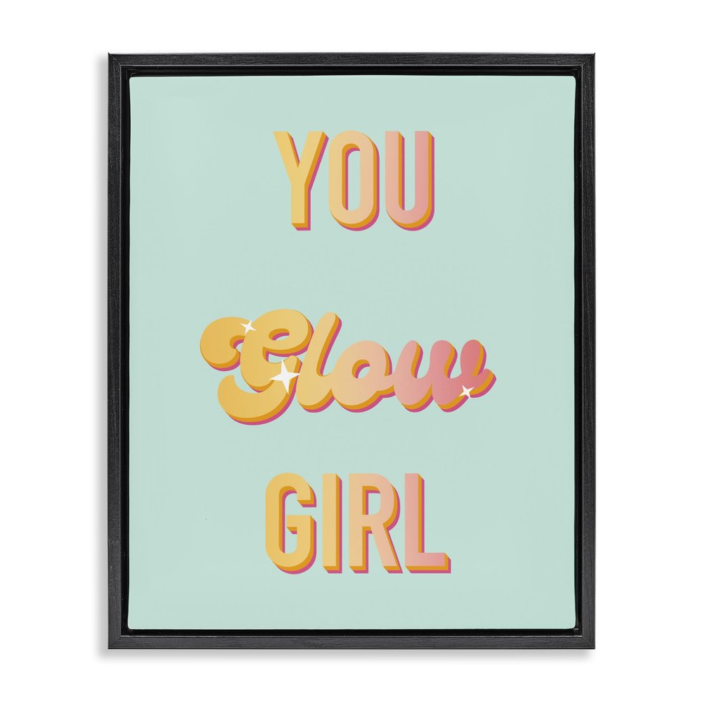 'You Glow Girl Confidence Phrase'| Floating Frame Canvas Art