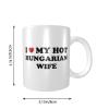 Coffee Mugs Funny I Love My Hot Hungarian Wife Mug Fun Stuff Coffee Mugs Funny view 2