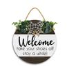 11x11In Welcome Take Off Your Shoes and Stay while Sign,Rustic Round Wooden Wreath,Decor Wood Sign Home Decor,New Home Housewarming Gift view 1