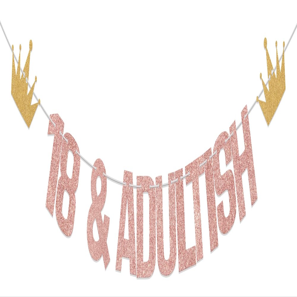 18 & Adultish Banner 18th Birthday Decorations 18 Years Old Party Decoration Welcome to Adulting Funny 18th Anniversary Party Supplies Rose Gold Glitter