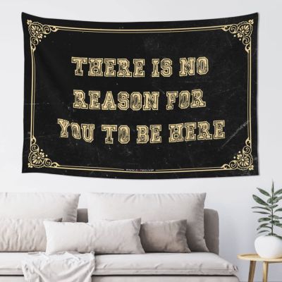 Abipuir Garage Accessories for Man Cave There is No Reason for You to Be Here Tapestry Room Accessories for Teen Boys Room Decore (Size : 92X150CM)