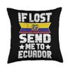 99 Gifts Ecuadorian Fan T-Shirts & Jersey Ecuadorian If Lost Send Me to Ecuador Throw Pillow, 18x18, Multicolor view 1