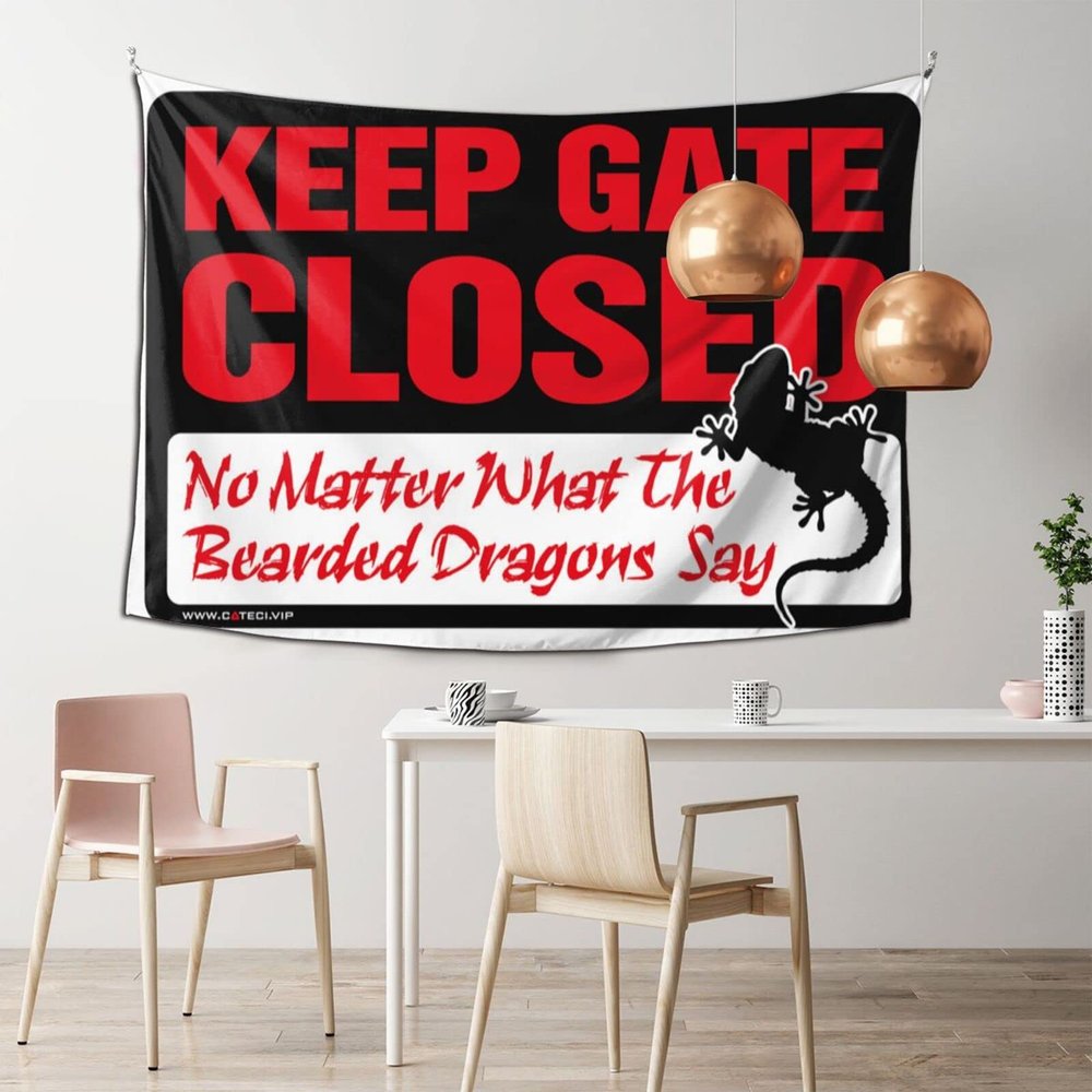 Abipuir Backyard Bar Decor Keep Gate Closed No Matter What The Bearded Dragons Say Tapestry Bed Room Asserories Cool Things for Your Room (Size : 100X150CM)