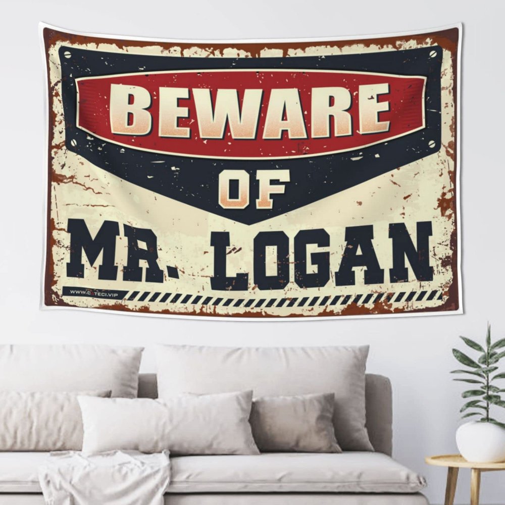 Abipuir Tapestry For Bedroom Beware Of Mr. Logan Tapestry Stuff For Boys Room Boys Room Decor Teenager (Size : 75X100CM)