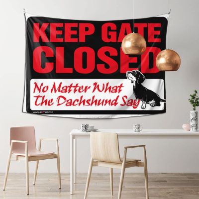 Abipuir Tapestries Keep Gate Closed No Matter What The Dachshund Say Tapestry Funny Kitchen Decor Things for Boys Room (Size : 75X100CM)